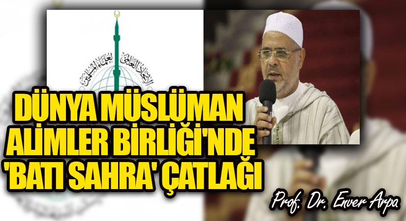 Dünya Müslüman Alimler Birliğinde “Batı Sahra” Çatlağı