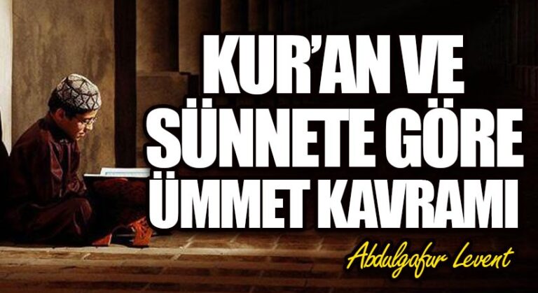 KUR’AN VE SÜNNETE GÖRE ÜMMET KAVRAMI
