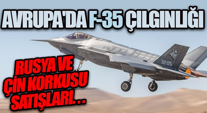 Avrupa’da F-35 Çılgınlığı