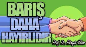 Barış Daha Hayırlıdır