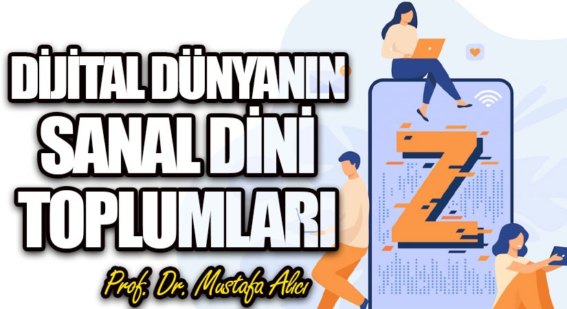 DİJİTAL DÜNYANIN SANAL DİNİ TOPLUMLARI