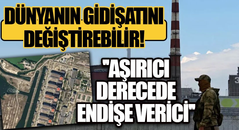 “Zaporijya’daki Durum Endişe Verici”