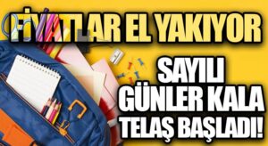 Okulların Açılmasına Sayılı Günler Kala Telaş Başladı!