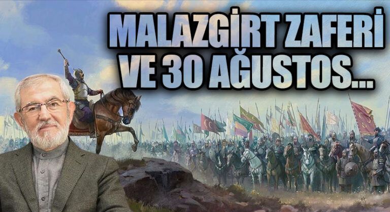 MALAZGİRT ZAFERİ VE 30 AĞUSTOS… 