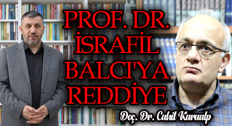 PROF. DR. İSRAFİL BALCI’YA REDDİYE