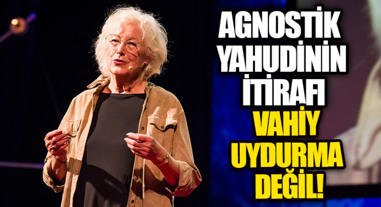 AGNOSTİK YAHUDİNİN İTİRAFI: VAHİY UYDURMA DEĞİL!