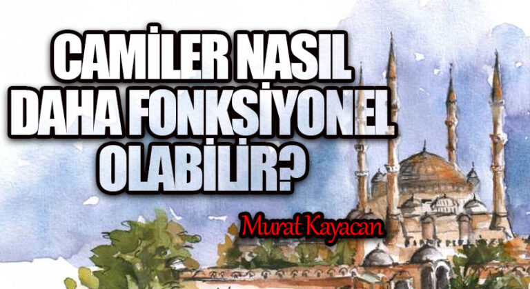 Camiler Nasıl Daha Fonksiyonel Olabilir?