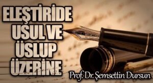 Eleştiride Usul ve Üslup Üzerine