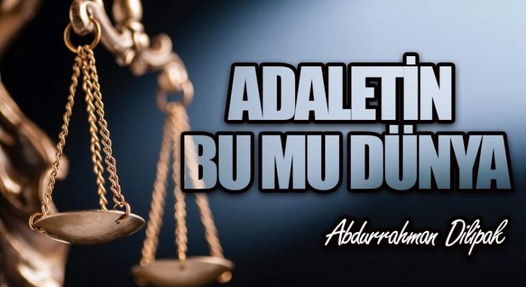 Adaletin Bu Mu Dünya