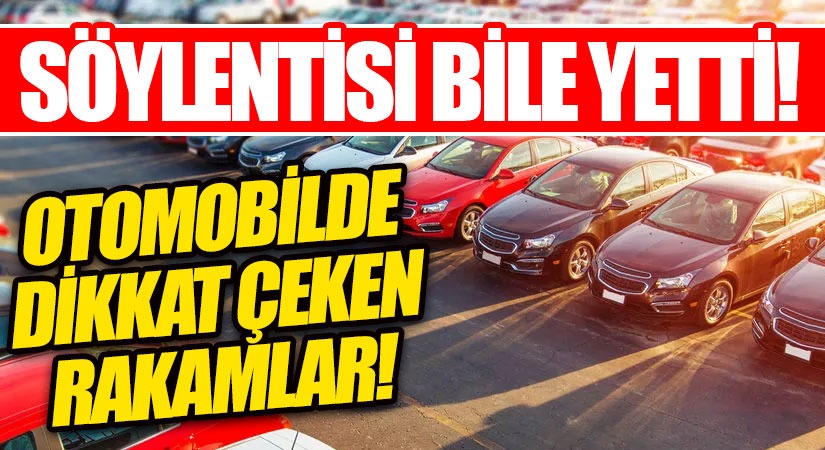 Otomobillerde Dikkat Çeken Rakamlar!