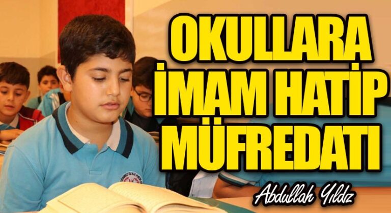 OKULLARA İMAM HATİP MÜFREDATI