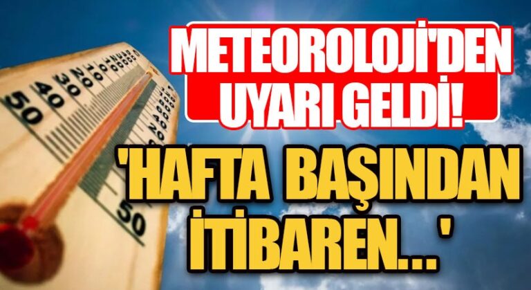 Meteorolojiden Uyarı Geldi!