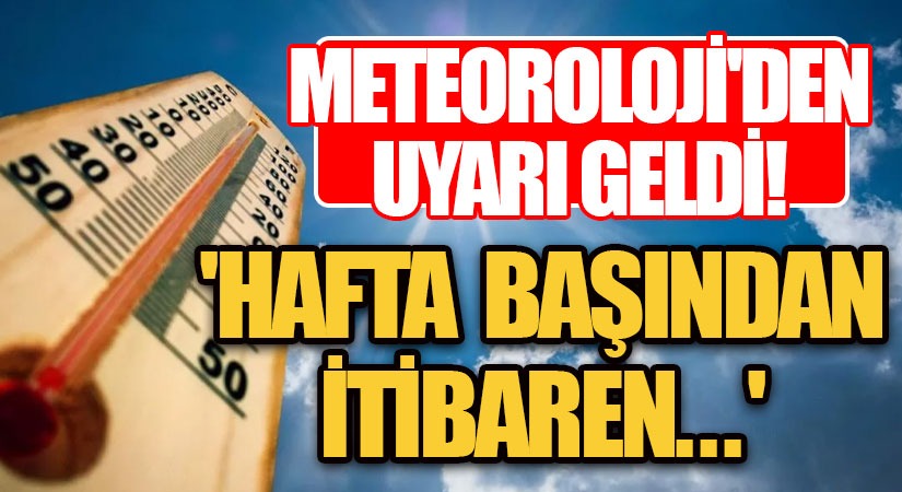 Meteorolojiden Uyarı Geldi!