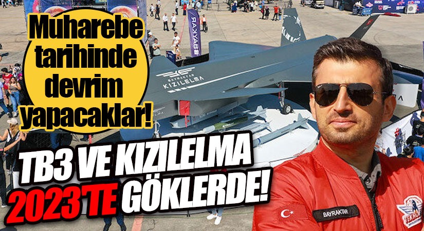 Selçuk Bayraktar: TB3 ve Kızılelma 2023’te Göklerde
