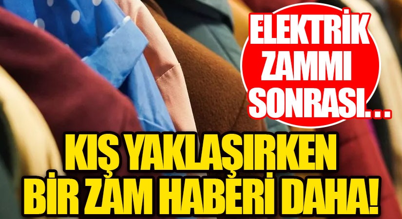 Kış Yaklaşırken Bir Zam Daha!