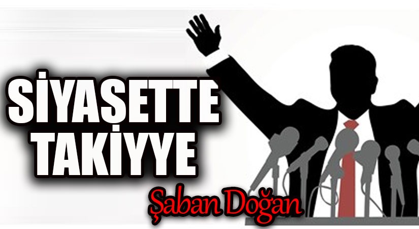 SİYESETTE TAKİYYE