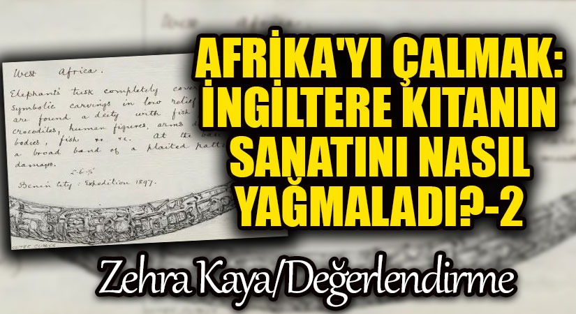 Afrika’yı Çalmak: İngiltere Kıtanın Sanatını Nasıl Yağmaladı? – Değerlendirme 2