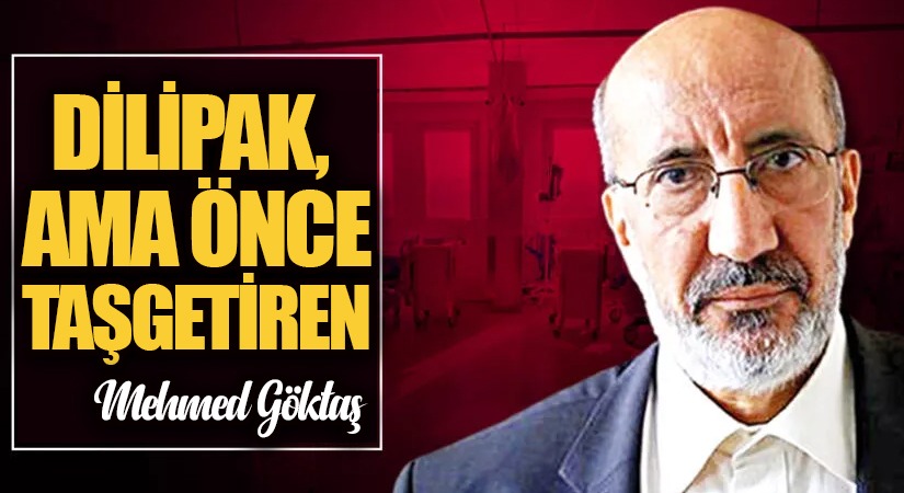 Dilipak, ama önce Taşgetiren