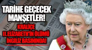 Kraliçe 2. Elizabeth’in Ölümü İngiliz Basınında