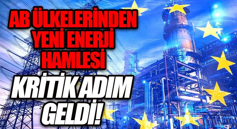 AB Ülkelerinden Yeni Enerji Hamlesi!