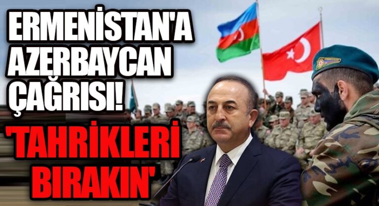 Ermenistan’a Azerbaycan Çağrısı!