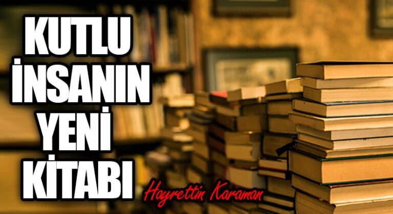 Kutlu İnsanın Yeni Kitabı