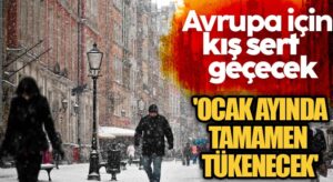 Bu Kış Avrupa İçin Sert Geçecek!