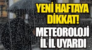 Yeni Haftaya Dikkat!