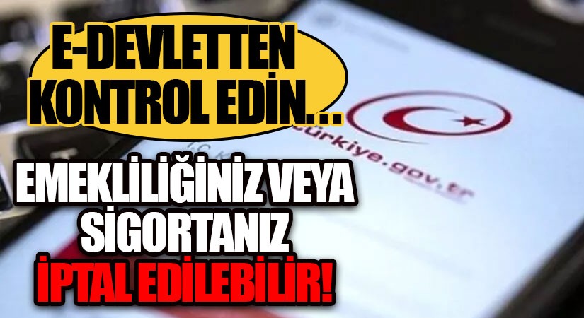 Emekliliğiniz Veya Sigortanız İptal Edilebilir