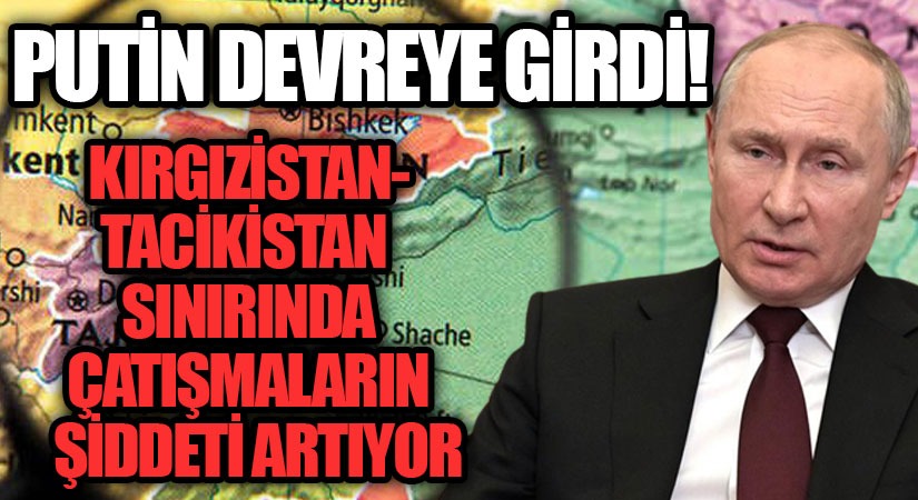 Kırgızistan-Tacikistan Sınırında Çatışma: En Az 81 Ölü