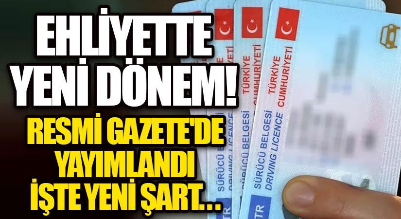 Ehliyette Yeni Dönem!