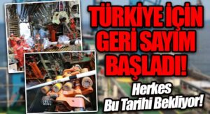 Türkiye İçin Geri Sayım Başladı!