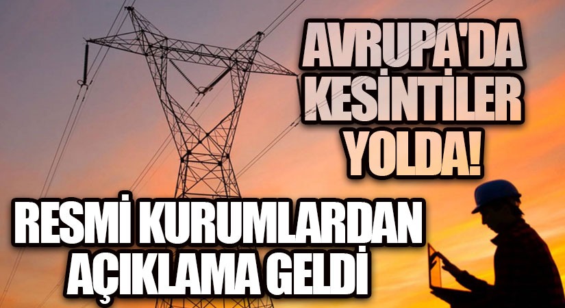 Avrupa’da Kesintiler Yolda!