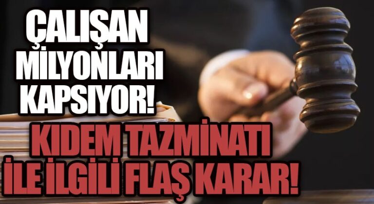 Kıdem Tazminatı İle İlgili Flaş Karar