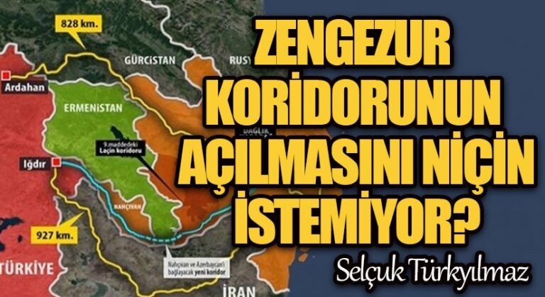 Zengezur koridorunun açılmasını niçin istemiyor?