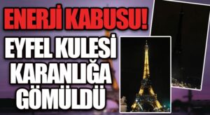Eyfel Kulesi Karanlığa Gömüldü