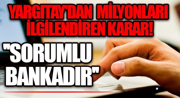 Yargıtay Kararı: Kişinin Zararından Banka Sorumludur