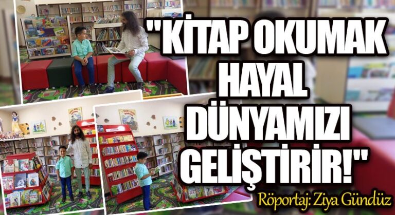 KİTAP OKUMAK HAYAL DÜNYAMIZI GELİŞTİRİR!