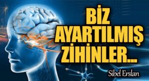 Biz, Ayartılmış Zihinler…
