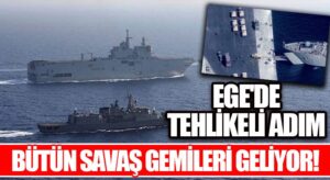 Ege’de Tehlikeli Adım..