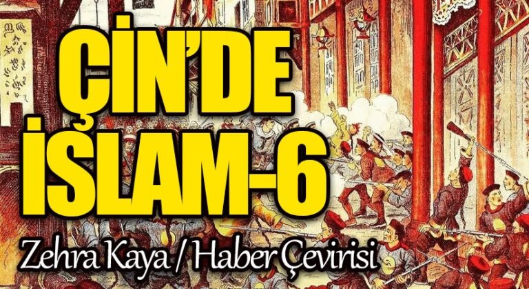 Çin’de İslam – 6