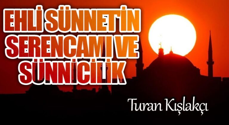 Ehli Sünnet’in Serencamı Ve Sünnicilik