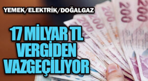 Yeni Düzenlemelerle Devlet 17 Milyar TL’yi Aşan Vergilerden Vazgeçiyor