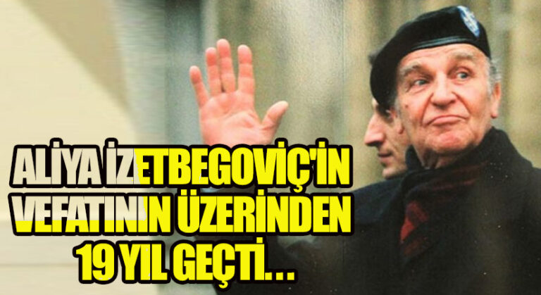 Aliya İzetbegoviç’in Vefatının Üzerinden 19 Yıl Geçti