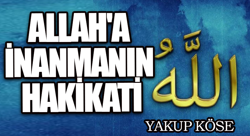 Allah’a İnanmanın Hakikati