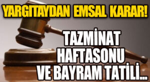 Yargıtay’dan Emsal Olacak Karar!