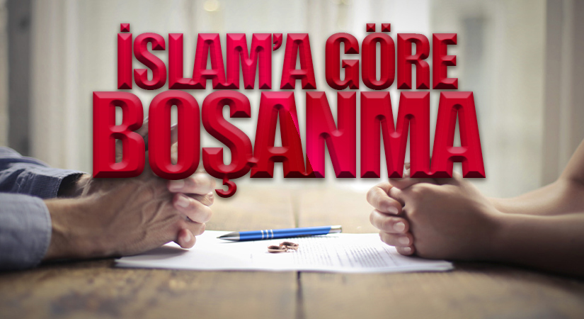 İSLAMA GÖRE BOŞANMA