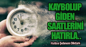 Kaybolup Giden Saatlerini Hatırla