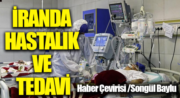 İRANDA HASTALIK VE TEDAVİ