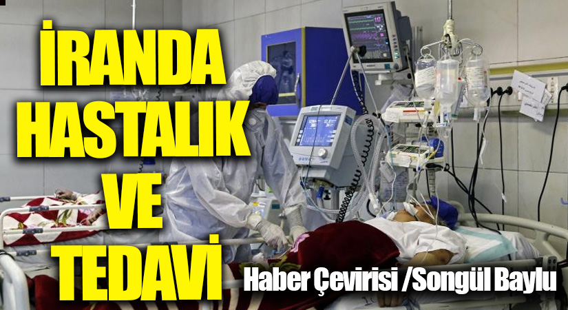 İRANDA HASTALIK VE TEDAVİ